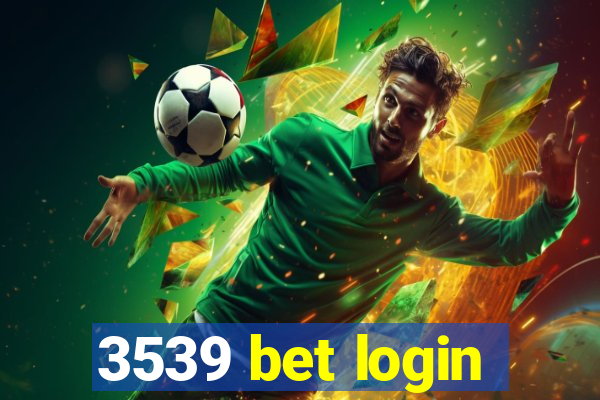 3539 bet login